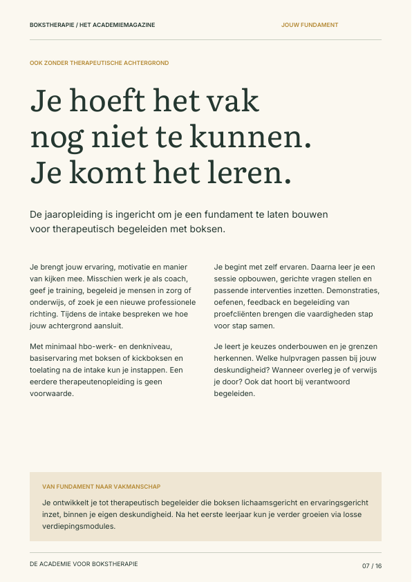 Pagina 7 uit het magazine: Je hoeft het vak nog niet te kunnen. Je komt het leren.